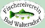 FISCHEREIVEREIN BAD WALTERSDORF